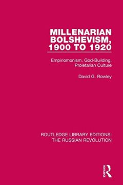 portada Millenarian Bolshevism 1900-1920: Empiriomonism, God-Building, Proletarian Culture (Routledge Library Editions: The Russian Revolution) (en Inglés)