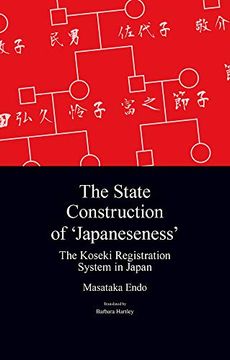 portada The State Construction of 'Japaneseness' The Household Registration System in Japan and Beyond (Japanese Society) (en Inglés)