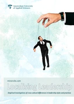 portada Localising Leadership: Empirical investigations of cross-cultural differences in leadership styles and practices (in English)