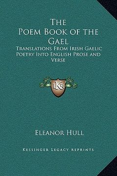 portada the poem book of the gael: translations from irish gaelic poetry into english prose and verse (en Inglés)