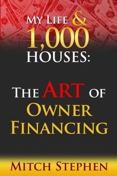 portada My Life & 1000 Houses: The Art of Owner Financing