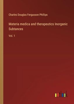 portada Materia Medica and Therapeutics Inorganic Subtances: Vol. 1 (en Italiano)
