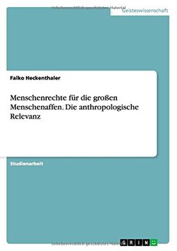 portada Menschenrechte Fur Die Grossen Menschenaffen. Die Anthropologische Relevanz (German Edition)