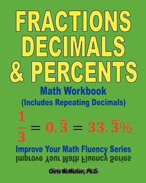 portada fractions, decimals, & percents math workbook (includes repeating decimals) (en Inglés)