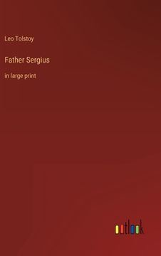 portada Father Sergius: in large print (en Inglés)