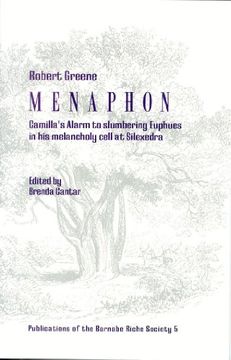 portada Menaphon: Camilla's Alarm to Slumbering Euphues in his Melancholy Cell (Publications of the Branabe Riche Society) (en Inglés)