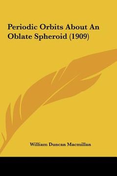 portada periodic orbits about an oblate spheroid (1909) (en Inglés)