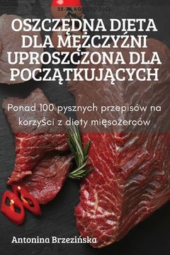 portada OszczĘdna Dieta Dla MĘŻczyŹni Uproszczona Dla PoczĄtkujĄcych (en Polaco)