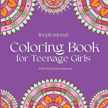 portada Inspirational Coloring Book for Teenage Girls: With Original Motivational Quotes