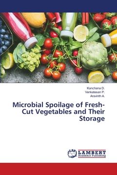 portada Microbial Spoilage of Fresh-Cut Vegetables and Their Storage (en Inglés)