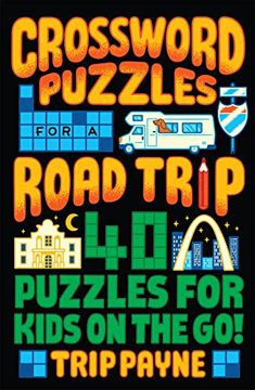 portada Crossword Puzzles for a Road Trip: 40 Puzzles for Kids on the go! (en Inglés)