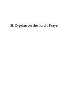 portada St. Cyprian on the Lord's Prayer