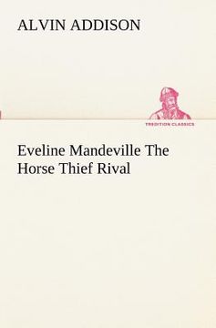 portada eveline mandeville the horse thief rival (en Inglés)