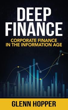 portada Deep Finance: Corporate Finance in the Information Age (en Inglés)