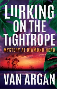 portada Lurking on the Tightrope: Mystery at Diamond Head (en Inglés)