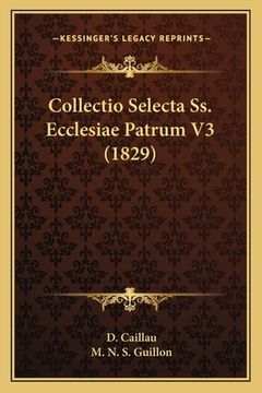 portada Collectio Selecta Ss. Ecclesiae Patrum V3 (1829) (en Latin)