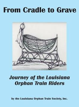 portada From Cradle to Grave: Journey of the Louisiana Orphan Train Riders (in English)