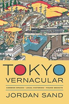 portada Tokyo Vernacular: Common Spaces, Local Histories, Found Objects (in English)