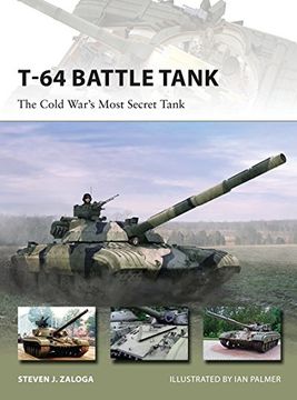 portada T-64 Battle Tank: The Cold War’s Most Secret Tank (New Vanguard)