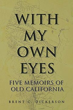 portada With my own Eyes: Five Memoirs of old California (in English)