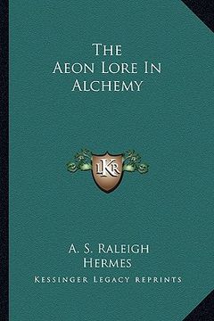 portada the aeon lore in alchemy (en Inglés)