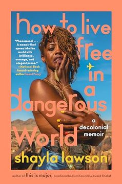 portada How to Live Free in a Dangerous World: A Decolonial Memoir (en Inglés)