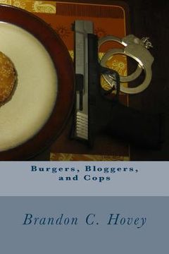portada Burgers, Bloggers, and Cops (en Inglés)