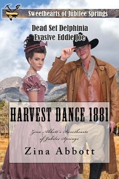 portada Harvest Dance 1881: Zina Abbott's Sweethearts of Jubilee Springs (en Inglés)