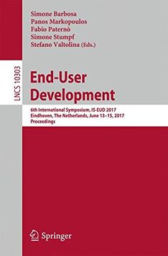 portada End-User Development: 6th International Symposium, IS-EUD 2017, Eindhoven, The Netherlands, June 13-15, 2017, Proceedings (Lecture Notes in Computer Science)