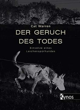 portada Der Geruch des Todes: Einsätze Eines Leichenspürhundes (en Alemán)