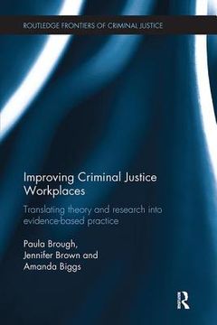 portada Improving Criminal Justice Workplaces: Translating Theory and Research Into Evidence-Based Practice (en Inglés)