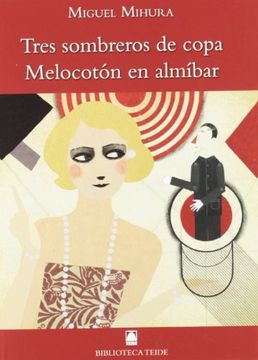 portada tres sombreros de copa,melocoton en almibar.(bibl. teide) (in Spanish)