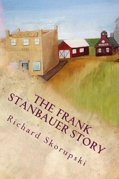 portada The Frank Stanbauer Story (in English)