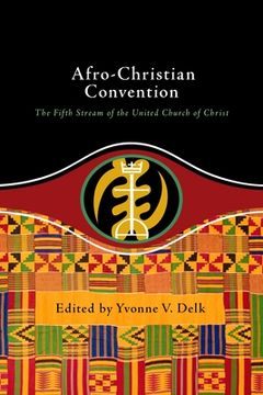 portada Afro-Christian Convention: The Fifth Stream of the United Church of Christ