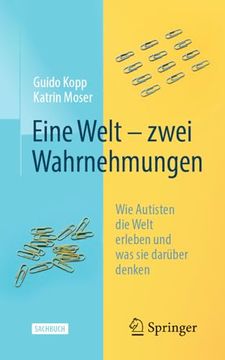 portada Eine Welt – Zwei Wahrnehmungen: Wie Autisten die Welt Erleben und was sie Darüber Denken (en Alemán)