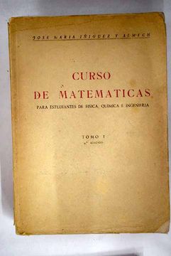 portada Curso de Matemáticas para estudiantes de Física, Química e Ingeniería, tomo I