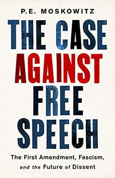 portada The Case Against Free Speech: The First Amendment, Fascism, and the Future of Dissent (en Inglés)