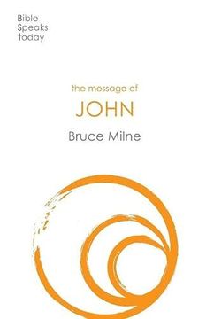 portada The Message of John: Here is Your King (The Bible Speaks Today new Testament, 4) 
