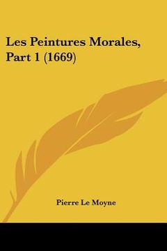 portada Les Peintures Morales, Part 1 (1669) (in French)