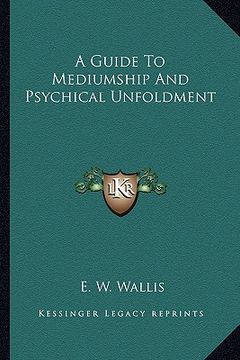 portada a guide to mediumship and psychical unfoldment (en Inglés)