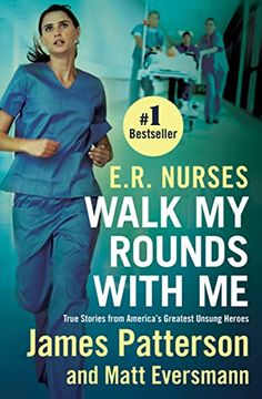 portada E. R. Nurses: Walk my Rounds With me: True Stories From America'S Greatest Unsung Heroes (en Inglés)