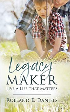 portada Legacy Maker: Live a Life That Matters (in English)