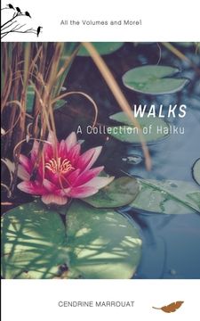 portada Walks: A Collection of Haiku (All the Volumes and More!) (in English)