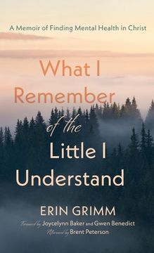 portada What I Remember of the Little I Understand