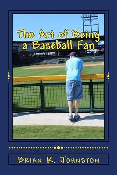 portada The Art of Being a Baseball Fan