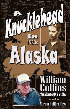 portada a knucklehead in 1920s alaska (in English)