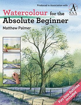 portada Watercolour for the Absolute Beginner: The Society for all Artists (Absolute Beginner Art) 