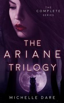 portada The Ariane Trilogy: The Complete Series (en Inglés)