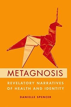 portada Metagnosis: Revelatory Narratives of Health and Identity (en Inglés)
