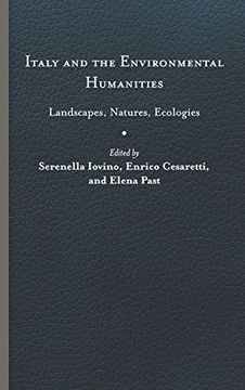 portada Italy and the Environmental Humanities: Landscapes, Natures, Ecologies (Under the Sign of Nature)